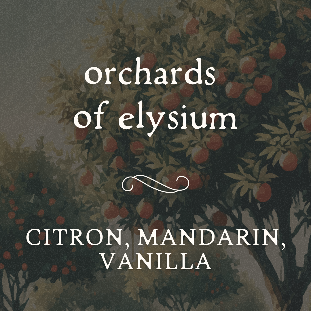 Orchards of Elysium (8oz)