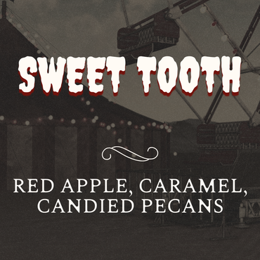 Sweet Tooth (16oz)